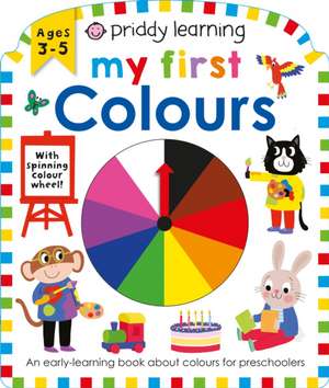 Priddy Learning: My First Colours de Priddy Books