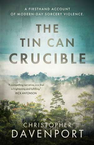 The Tin Can Crucible de Christopher Davenport