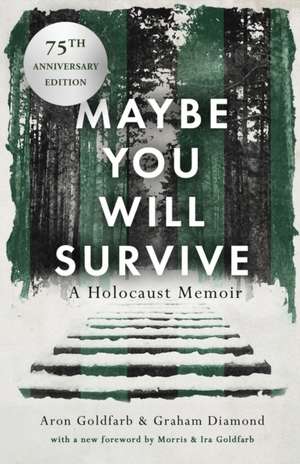 Maybe You Will Survive de Aron Goldfarb