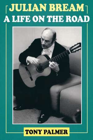 Julian Bream de Tony Palmer