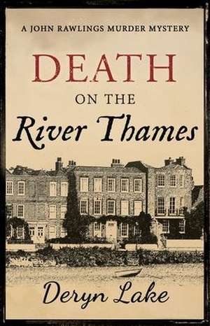 Death on the River Thames de Deryn Lake