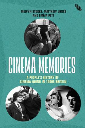 Cinema Memories: A People's History of Cinema-going in 1960s Britain de Melvyn Stokes