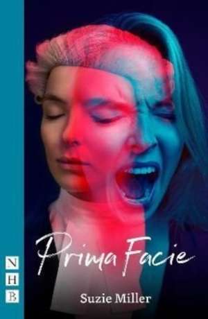 Prima Facie (NHB Modern Plays) de Suzie Miller