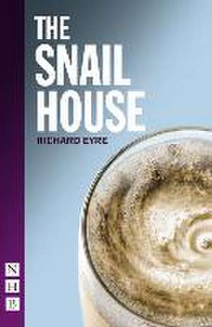 Snail House de Richard Eyre