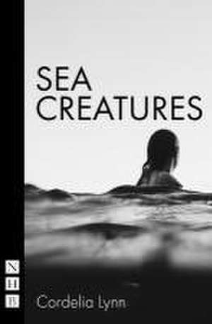 Sea Creatures de Cordelia Lynn