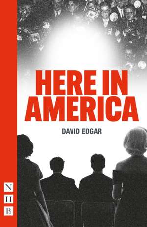 Here in America de David Edgar