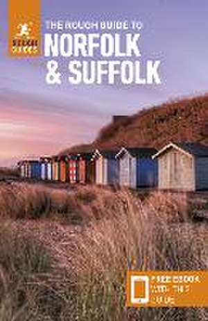 The Rough Guide to Norfolk & Suffolk: Travel Guide with eBook de Rough Guides