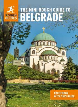 The Mini Rough Guide to Belgrade: Travel Guide with eBook de Rough Guides