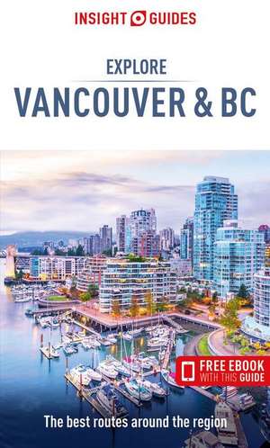 Insight Guides Explore Vancouver & BC (Travel Guide with Ebook) de Insight Guides