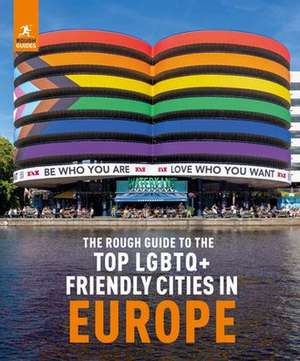 The Rough Guide to Top LGBTQ+ Friendly Places in Europe de Rough Guides