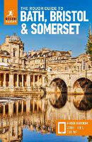 The Rough Guide to Bath, Bristol & Somerset: Travel Guide with eBook de Rough Guides