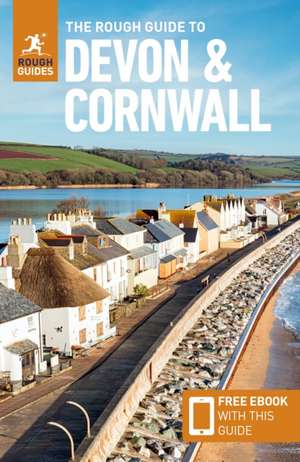 The Rough Guide to Devon and Cornwall de Rough Guides