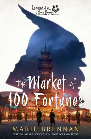 The Market of 100 Fortunes: A Legend of the Five Rings Novel de Marie Brennan