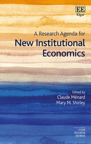 A Research Agenda for New Institutional Economics de Claude Ménard