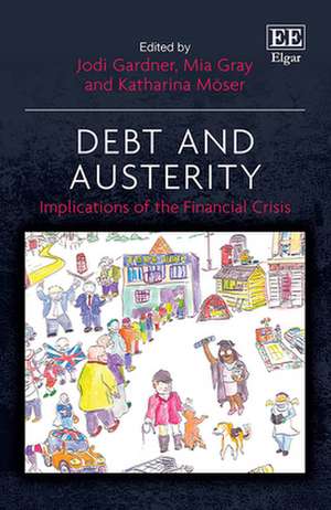 Debt and Austerity – Implications of the Financial Crisis de Jodi Gardner