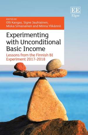 Experimenting with Unconditional Basic Income – Lessons from the Finnish BI Experiment 2017–2018 de Olli Kangas