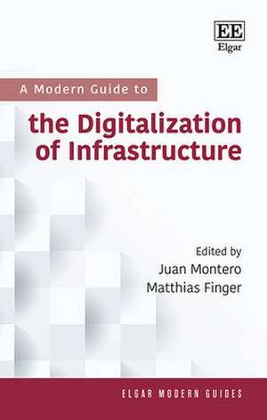 A Modern Guide to the Digitalization of Infrastructure de Juan Montero