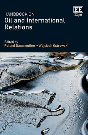 Handbook on Oil and International Relations de Roland Dannreuther