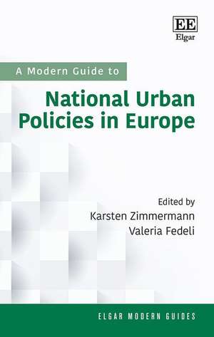 A Modern Guide to National Urban Policies in Europe de Karsten Zimmermann