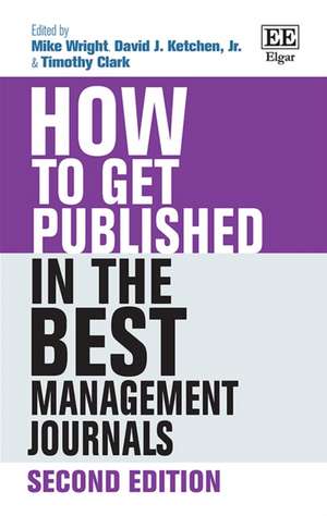 How to Get Published in the Best Management Journals de Mike Wright