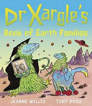 Dr Xargle's Book of Earth Families de Jeanne Willis