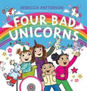 Four Bad Unicorns de Rebecca Patterson