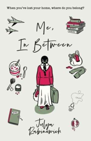 Me, In Between de Julya Rabinowich