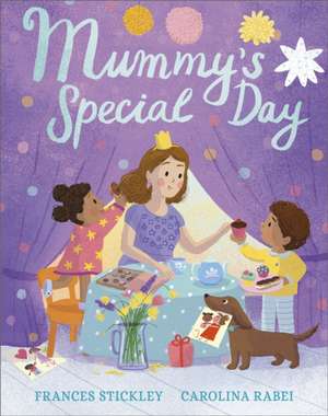 Mummy's Special Day de Frances Stickley