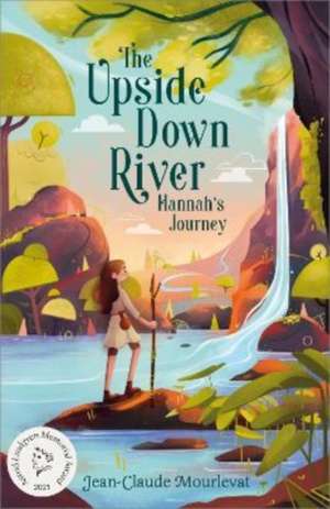 The Upside Down River: Hannah's Journey de Jean-Claude Mourlevat