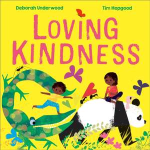 Loving Kindness de Deborah Underwood