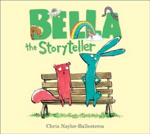 Bella the Storyteller de Chris Naylor-Ballesteros