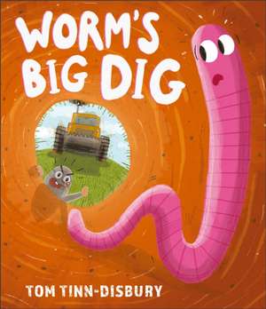 Worm's Big Dig de Tom Tinn-Disbury