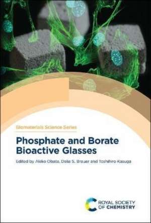 Phosphate and Borate Bioactive Glasses de Delia S Brauer