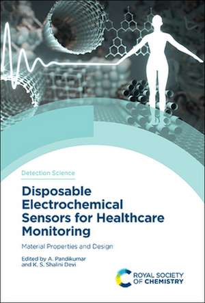 Disposable Electrochemical Sensors for Healthcare Monitoring de A. Pandikumar