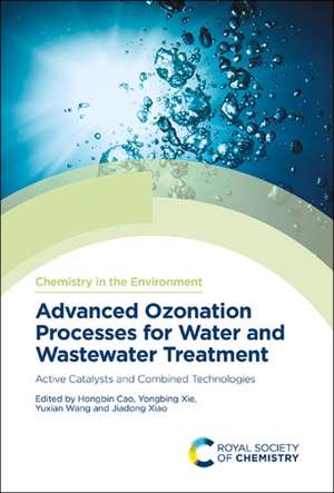 Advanced Ozonation Processes for Water and Wastewater Treatment de Hongbin Cao