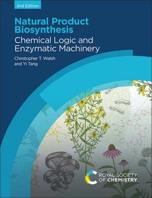 Natural Product Biosynthesis de Christopher T Walsh