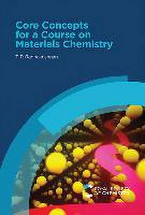 Core Concepts for a Course on Materials Chemistry de T P Radhakrishnan