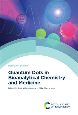 Quantum Dots in Bioanalytical Chemistry and Medicine de Michael Thompson