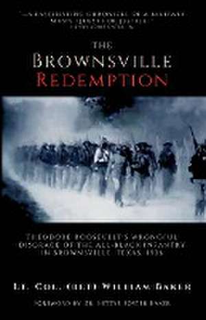 The Brownsville Redemption de Lt. Col. (Ret) William Baker