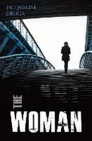 The Last Woman de Jacqueline Druga