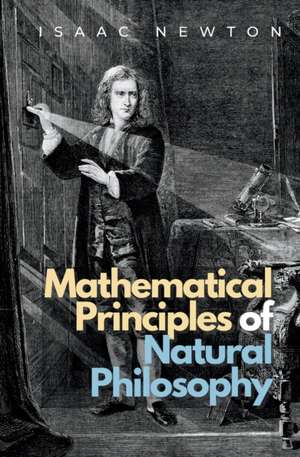 Mathematical Principles of Natural Philosophy de Isaac Newton