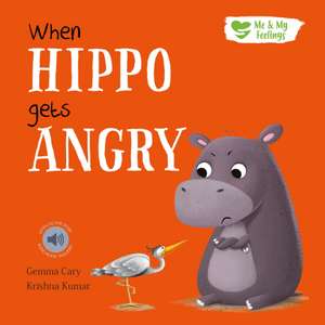 When Hippo Gets Angry de Gemma Cary