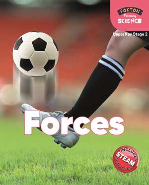 Foxton Primary Science: Forces (Upper KS2 Science) de Nichola Tyrrell