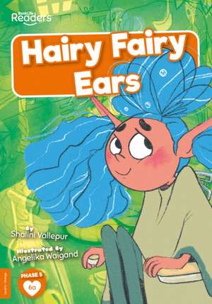 Hairy Fairy Ears de Shalini Vallepur