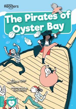 The Pirates of Oyster Bay de Madeline Tyler