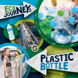 Life Cycle of a Plastic Bottle de Louise Nelson