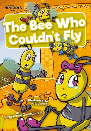 The Bee Who Couldn't Fly de Mignonne Gunasekara