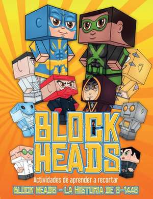 Actividades de aprender a recortar (Block Heads - La historia de S-1448) de James Manning