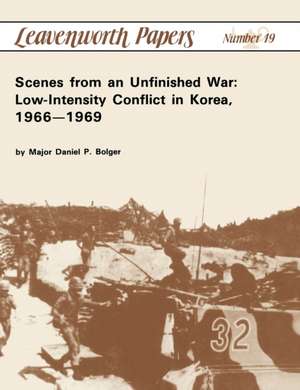 Scenes from an Unfinished War de Daniel P. Bolger