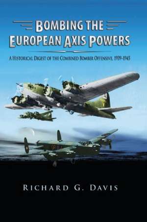 Bombing the European Axis Powers de Richard G Davis